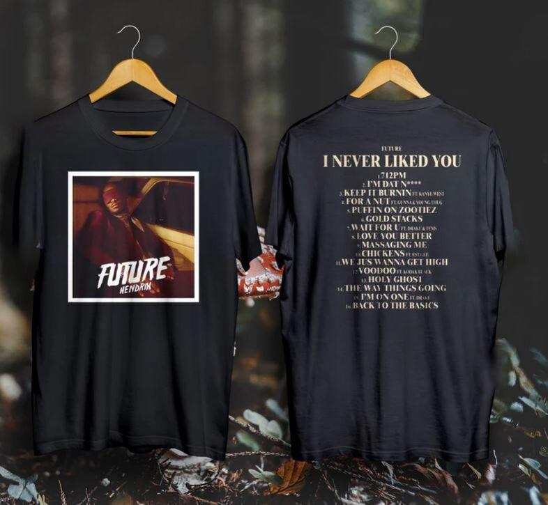 

Future I Never Liked You Double Sided Shirt 3XL