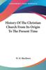 Livro History Of The Christian Church From Its Origin To The Present Time by W. M. Blackburn - Paperback