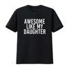 Tricou AWESOME CA FIICA MEA pentru Bărbați Idee Amuzantă de Ziua Tatălui Negru X Mare spălat vintage Întins haine de designer