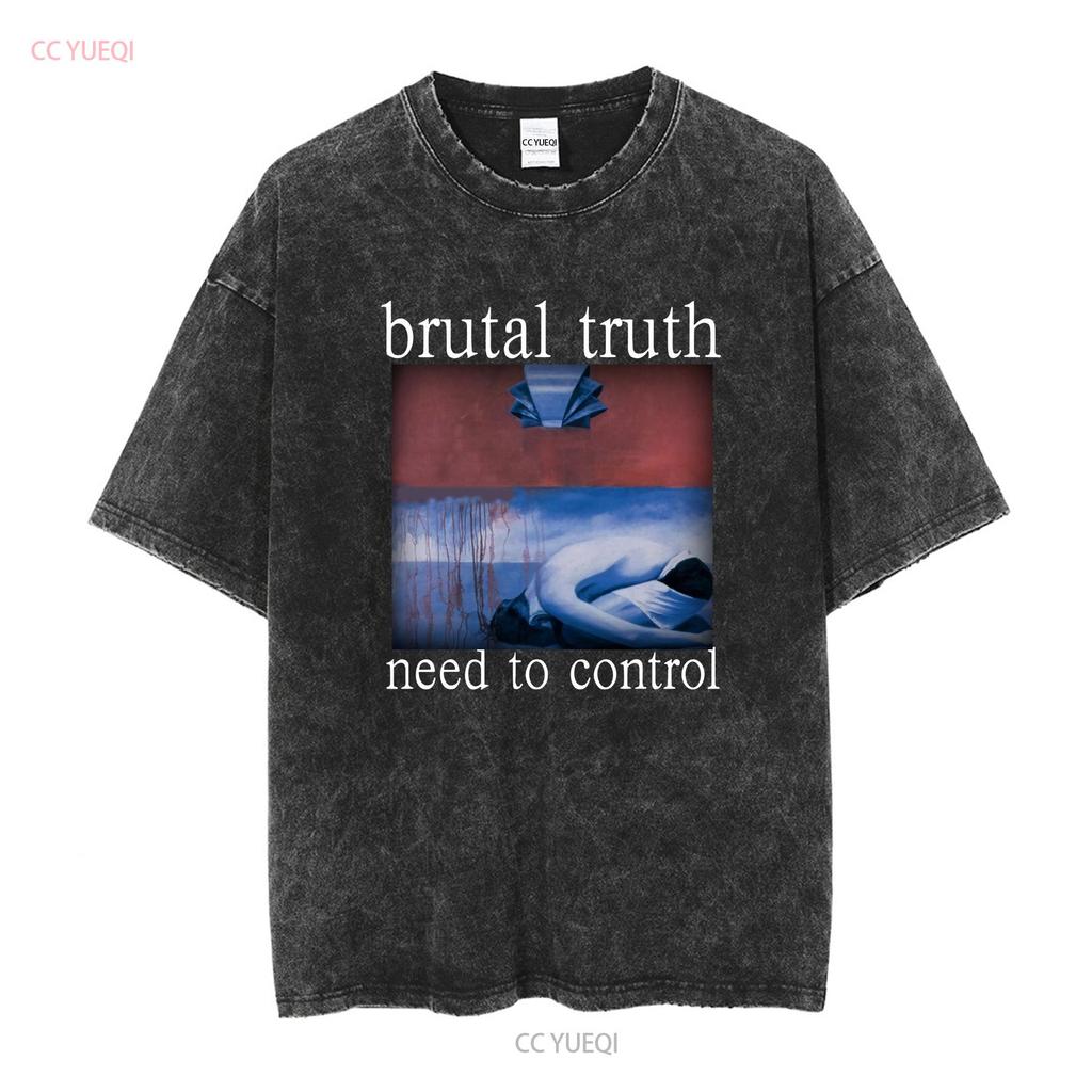 Brutal Truth Need To Control  Black T shirt TS573 vintage Washed Slightly Casual Stretched graphic Versatile homme Breathable