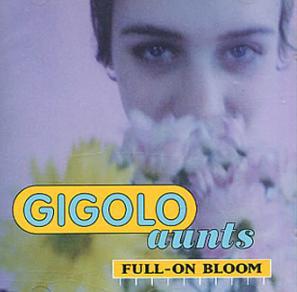 

CD GIGOLO AUNTS - Full on Bloom A051 Alias 1993 US Рок Б/У