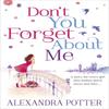 Dont You Forget About Me by Alexandra Potter Paperback Book 9781444712117