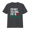 Mens I M Not Yelling Im Mexican T Shirt Black Small Vintage Washed Homme Breathable Unisex Streetwear Soft Fashion