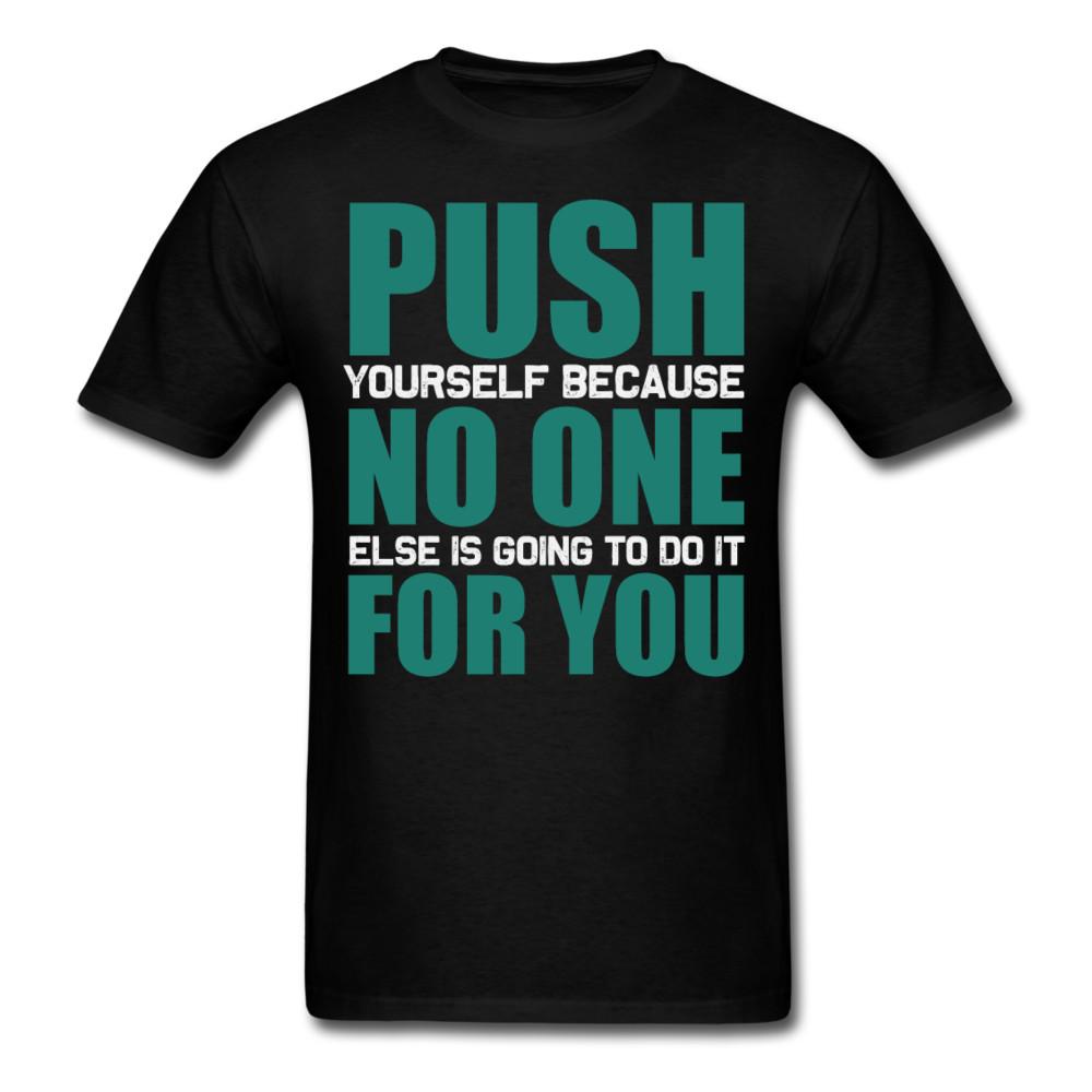 

Push Yourself shirt Inspirational Quote Tshirt motivational T-Shirt M
