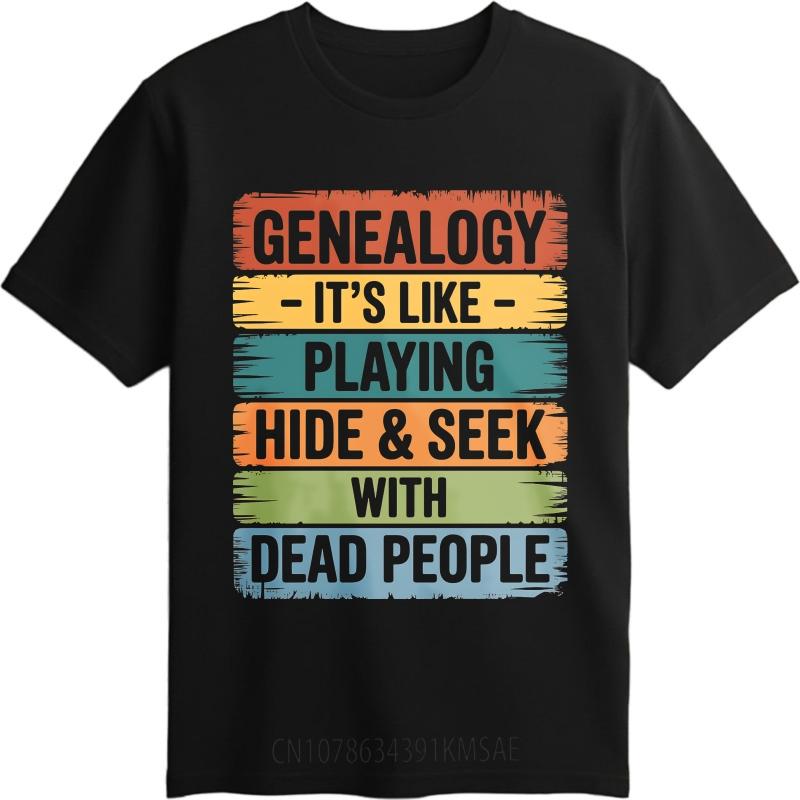 Graphic Summer For Her Tshirt Genealogy Its Like Playing Hide And Seek With Dead People Short Sleeve Printed O Neck Tops