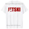 Humor Jet Ski Lover Funny Jetski Gift T Shirts Summer Graphic Cotton Streetwear Short Sleeve Birthday Gifts Tshirt Unisex