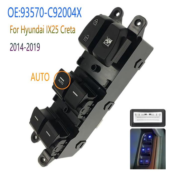 93570-C92004X Car Accessories For Hyundai IX25 Creta 2014- 2015 2016 2017 2018  Electric Window Switch Lifter Button Parts
