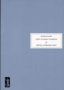 Dimanche and Other Stories by Irene Nemirovsky Paperback Book 9781903155776