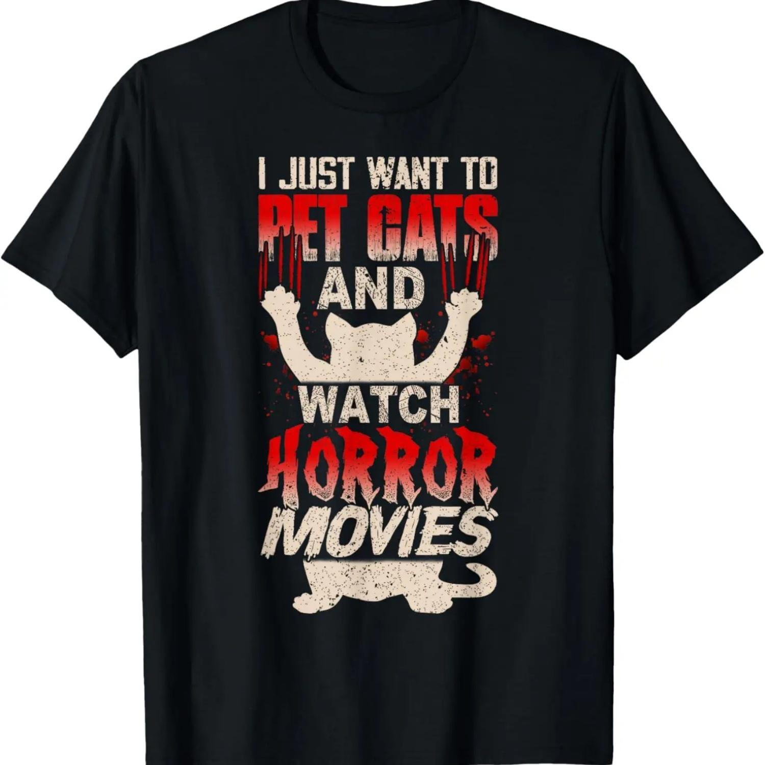 I Just Want to Pet Cats and Watch Horror Movies Funny T-Shirt S чёрный