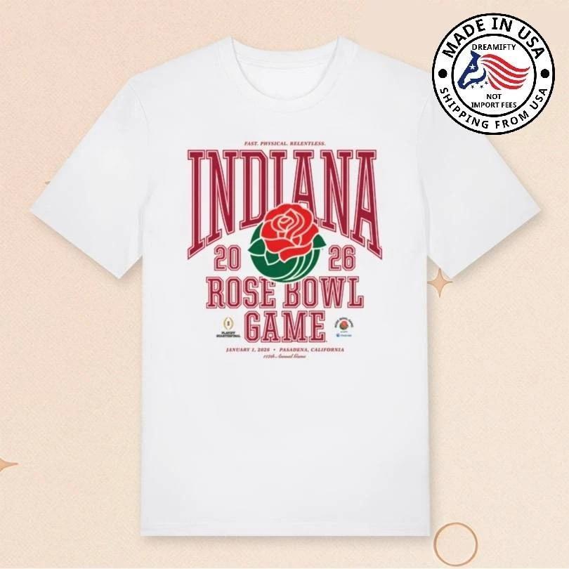 Iu Fast Physical Relentless 2026 Rose Bowl T-Shirt