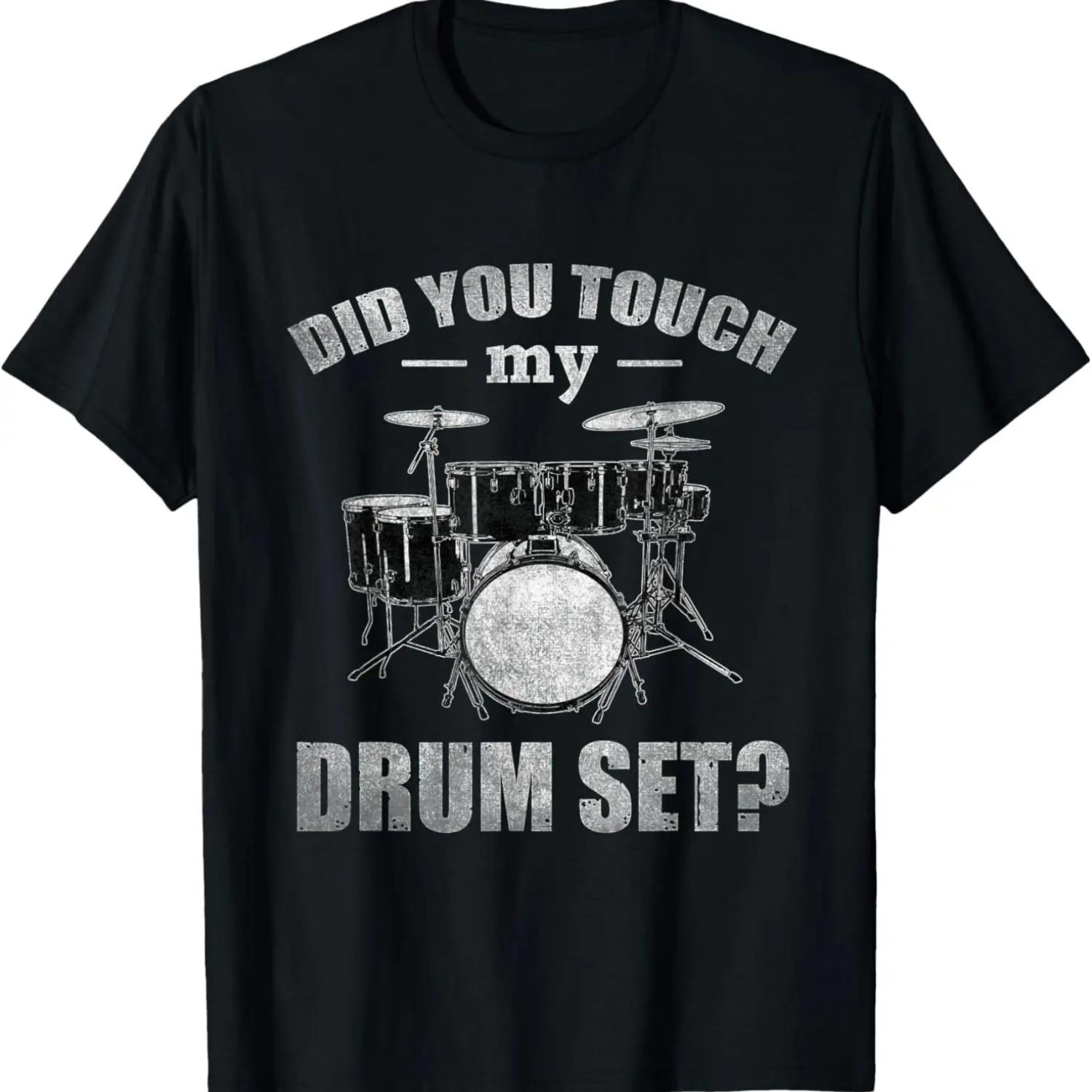 

Did You Touch My Drum Set Funny Drummer Percussion Drums T-Shirt XXXXXL чёрный