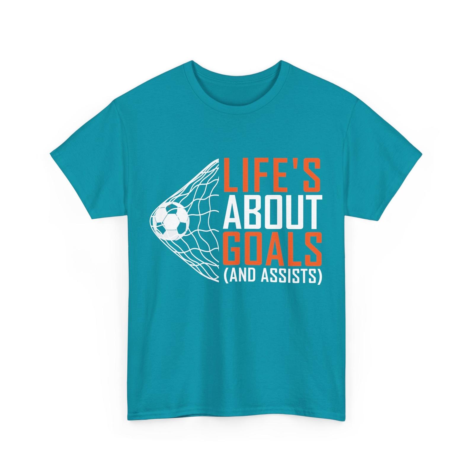 Soccer Life s about Goals and Assists Soccer Player Men Shirt M