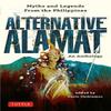 Alternative Alamat An Anthology by Paolo Chikiamco Hardback Book 9780804855570