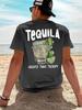 New Summer Tequila Cheaper Than Therapy Meme Graphic Cotton T-shirt For Men Short Sleeve Outdoor Streetwear Casual Unisex Tops