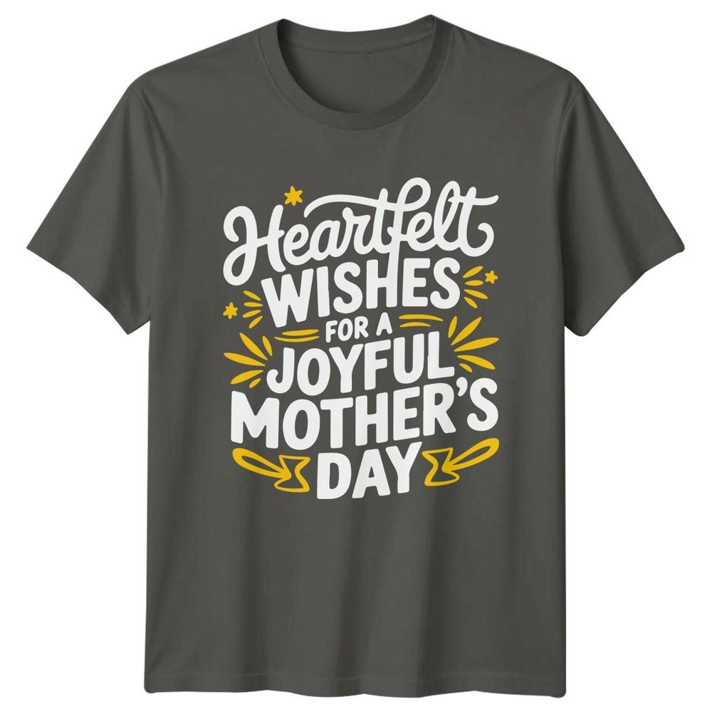 Heartfelt Wishes For A Joyful Unisexs TShirt Mothers Day Family Holiday S