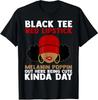 Black Tee Red Lipstick Melanin Poppin Out Here Unisex T-Shirt