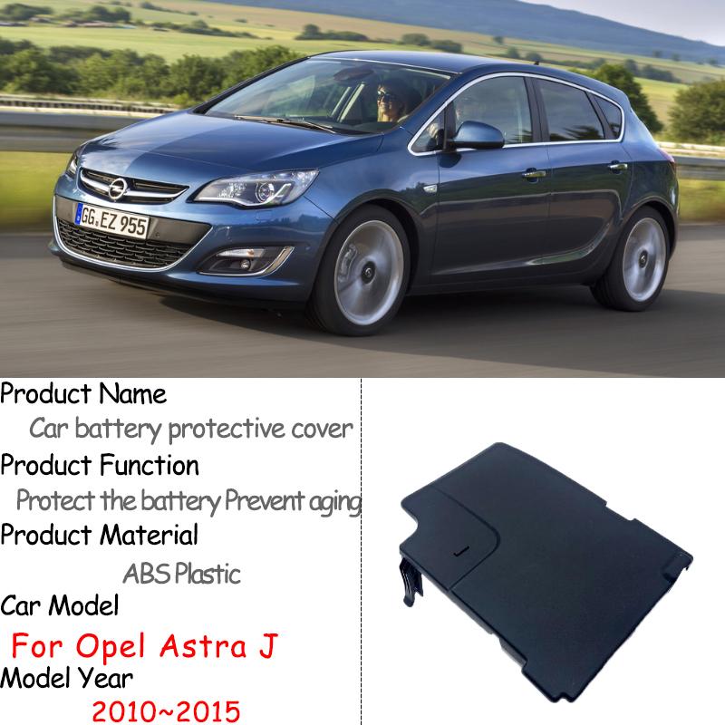 Engine Battery Cover For Opel Astra J P10 Vauxhall Holden Astra 2010~2015 Battery Protective Covers For Opel GTC Vauxhall GTC