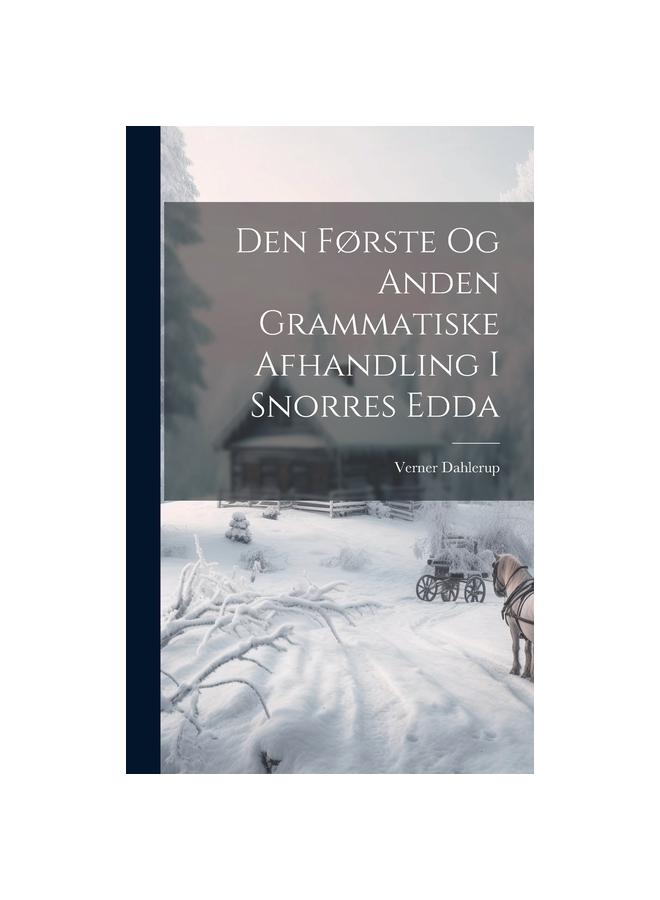 Buch Den F??rste Og Anden Grammatiske Afhandling I Snorres Edda