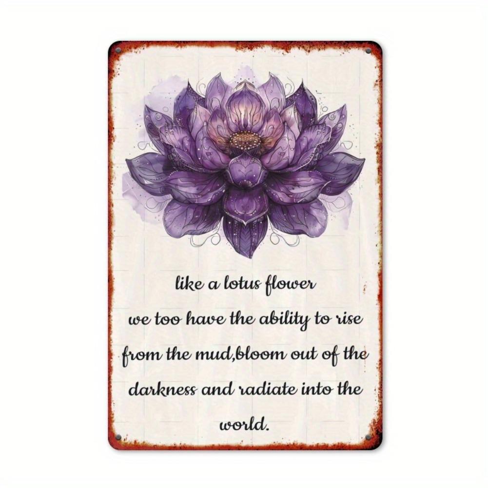 

1pc Inspirational for Lotus Flower Quote Metal Tin Sign, Rustic Wall Art Decor with Motivational Meditation Poster 20x30cm（7.8x11.8inch）
