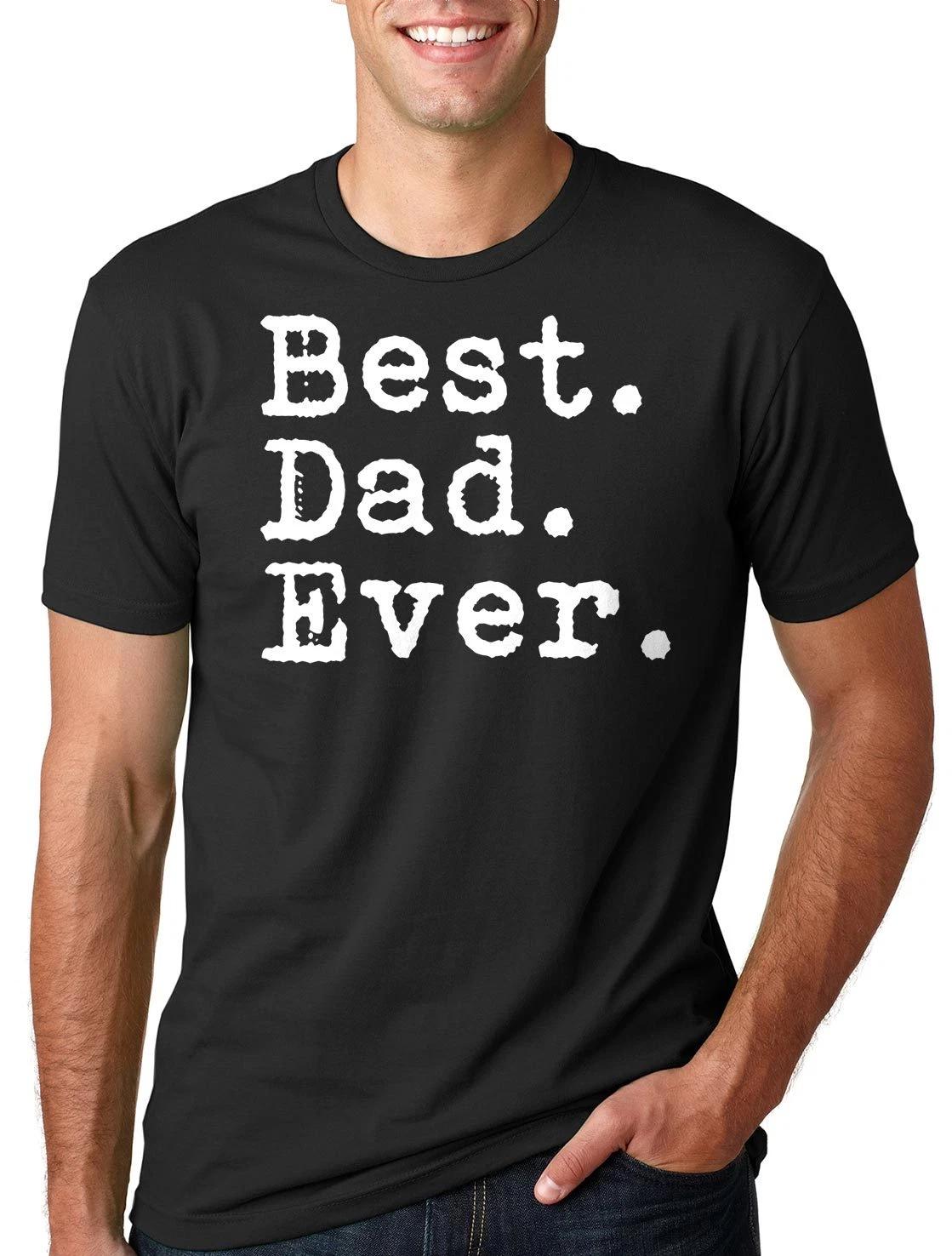 Gift for Dad T-shirt Fathers Day Tee shirt Best dad ever tee M