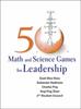 The 50 Math And Science Games For Leadership Book