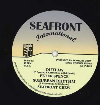 

10-дюймовая пластинка PETER SPENCE, FIDEL, SEAFRONT CREW - Outlaw; Пригородный ритм / Больше любви SFR1002 Seafront Intern 2025 Европа Регги, Ска и Даб