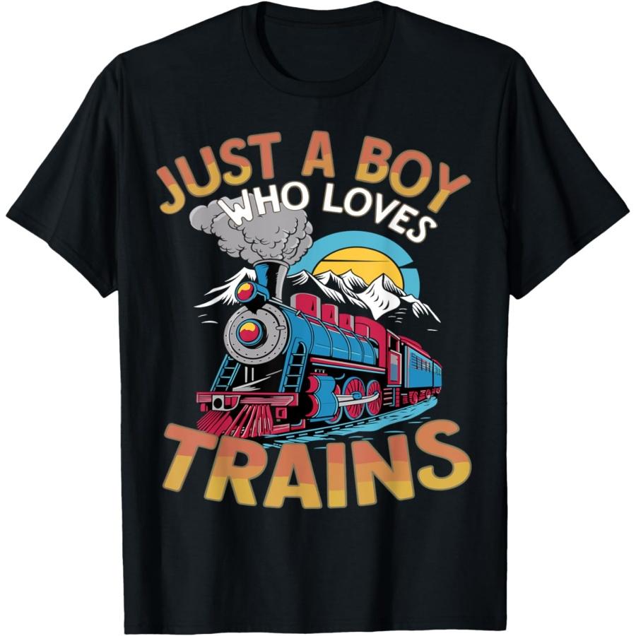 Trains Just A Boy Who Loves Trains T-Shirt S
