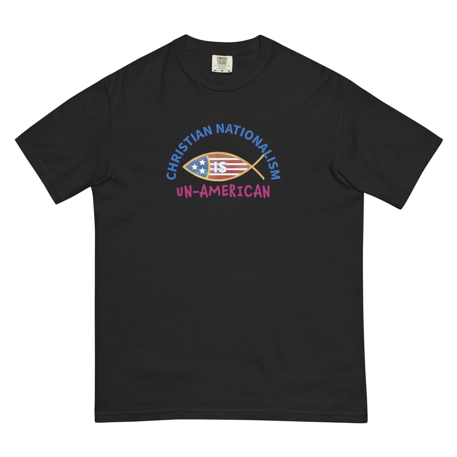Christian Nationalism is Un-American garment-dyed heavyweight T M