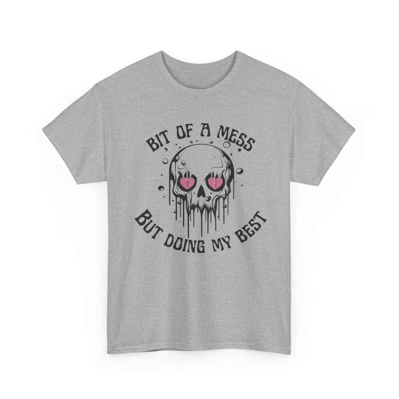 26 Graphic Tee  Bit of a Mess but Doing my Best  Funny T-Shirt  Gift for Her Unisex T-Shirt M