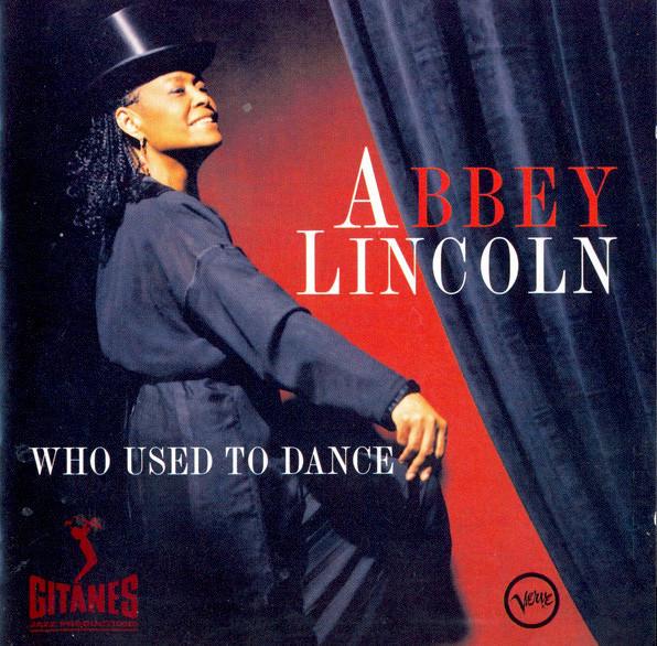 

CD ABBEY LINCOLN - Who Used To Dance 3145335992 Verve Records, 1997 US Jazz Used