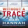 Without a Trace by Mari Hannah Hardback Book 9781409192367