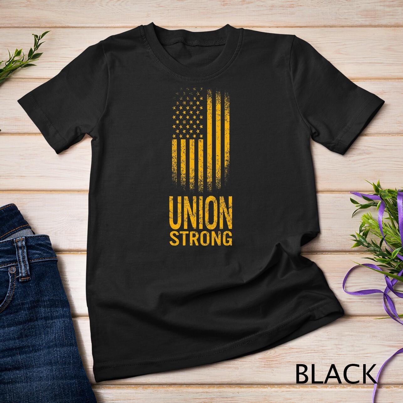 Union Strong Fist Proud Labor Day Workers September First T-Shirt Mens Womens Tees Top Unisex T-Shirt Mens Womens Tees Top 2XL