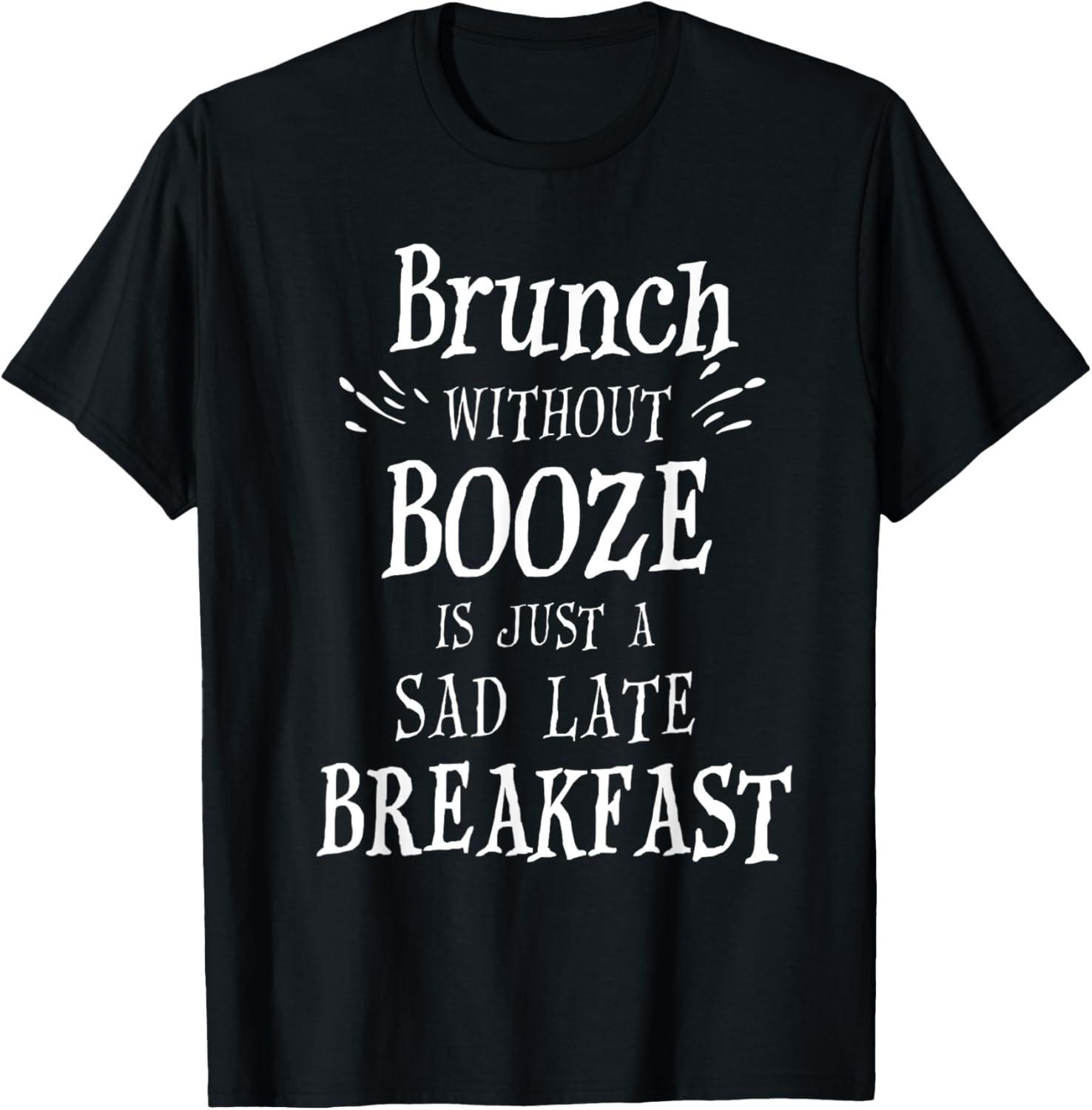 Funny Brunch Novelty Tee For Women Brunch Without Booze T-Shirt S разноцветный