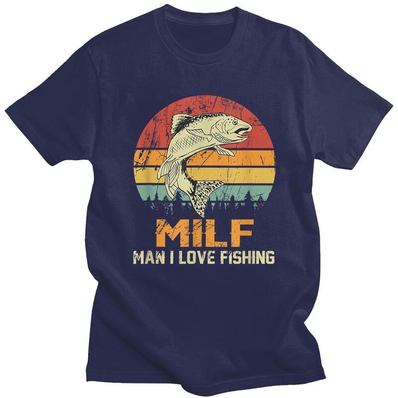 

Custom Trendy Milf Man I Love Fishing T Shirt Men Short Sleeve 100 Cotton Tshirt Casual Fisherman Fish Gift Tee Tops 4XL