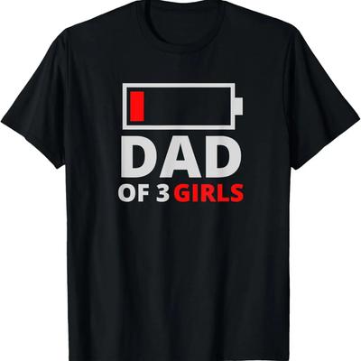 Mens Dad Of 3 Girls Dead Battery Funny for Tired Parents Daddy T-Shirt