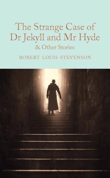 The Strange Case of Dr Jekyll and Mr Hyde and other stories. Collector's Library