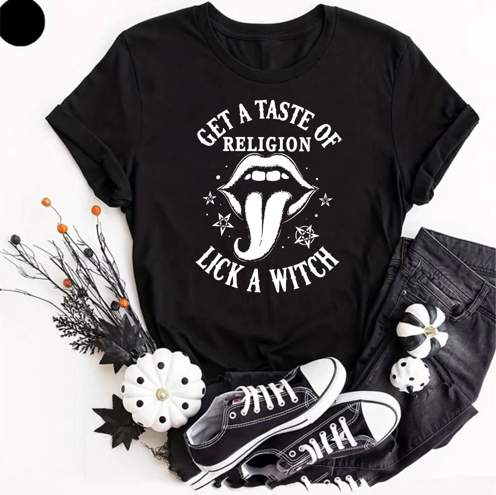 Get A Taste Of Religion Lick A Witch T- Shirt Humorous History Witchy Magic Gifts S
