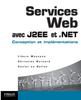 The Services Web Avec J2EE : Conception Et Implementation Book