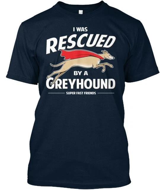 Greyhound Rescue Fawn I Was Rescued By Super Fast Friend T shirt USA Made S-5XL S