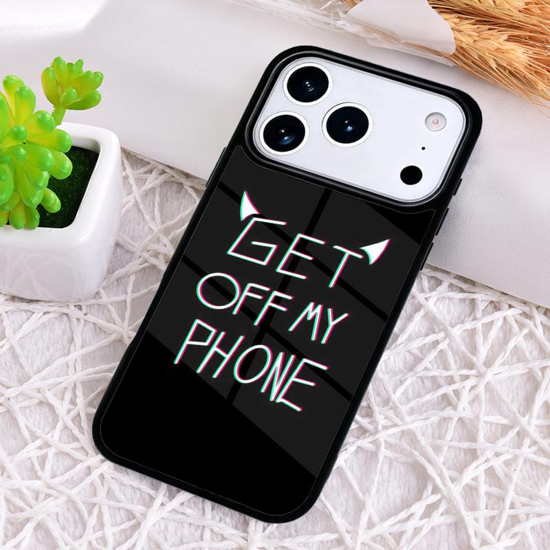 Get Off My Phone Phone Case for iPhone 17 Air 16 15 11 12 14 13 Pro Max Shockproof Cover