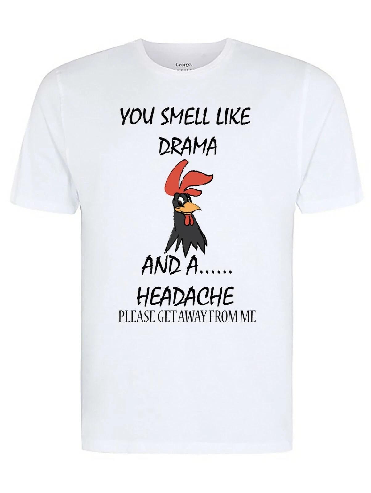 You smell Like Drama Fun/Novelty/Humour T-Shirt, Adult Fun T-Shirts Ideal Gift XL