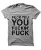 F Ck You F Ckin T-shirt Funny Statement Cursing Tee Adult Humour