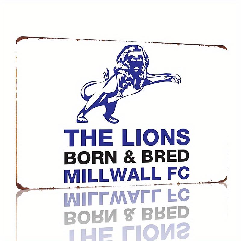 Millwall Offizielles Metallblechschild Vintage Löwen Poster Geboren Gezüchtet Fußballverein Dekor Robuste Bauweise es