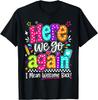 Here We Go Again Teacher Funny First Day of School 2026 Unisex T-Shirt