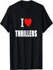I Love Thrillers Books Movies Television Series T-Shirt