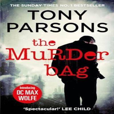 The Murder Bag by Tony Parsons Paperback Book 9780099591054