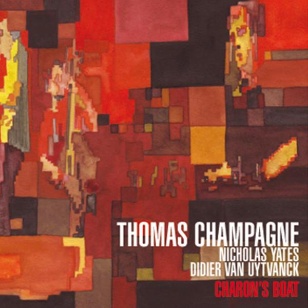 

CD THOMAS CHAMPAGNE - Charons Boat IGL207 Igloo 2008 Belgium Jazz Used