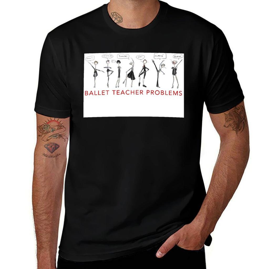Ballet Teacher Problems Tshirt Trend Art Print Tshirt
