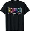 Behavior Squad Therapy Therapists Teachers Behavior Team Gift Unisex T-Shirt