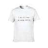 I only cry when ugly people hold me TShirt man t shirts cotton anime t shirts oversize TShirt